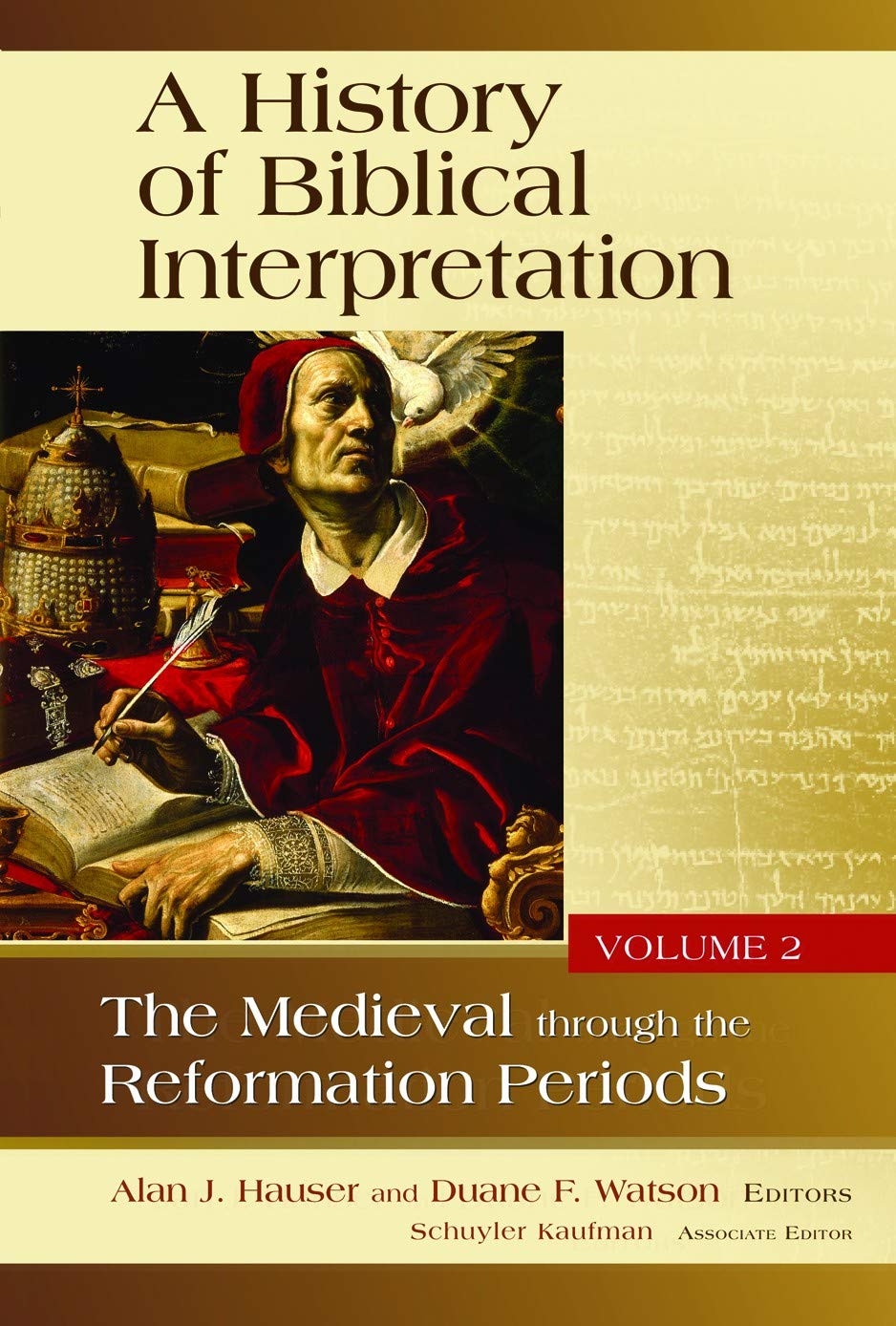 Cover of A History of Biblical Interpretation, Volume 2: The Medieval through the Reformation Periods