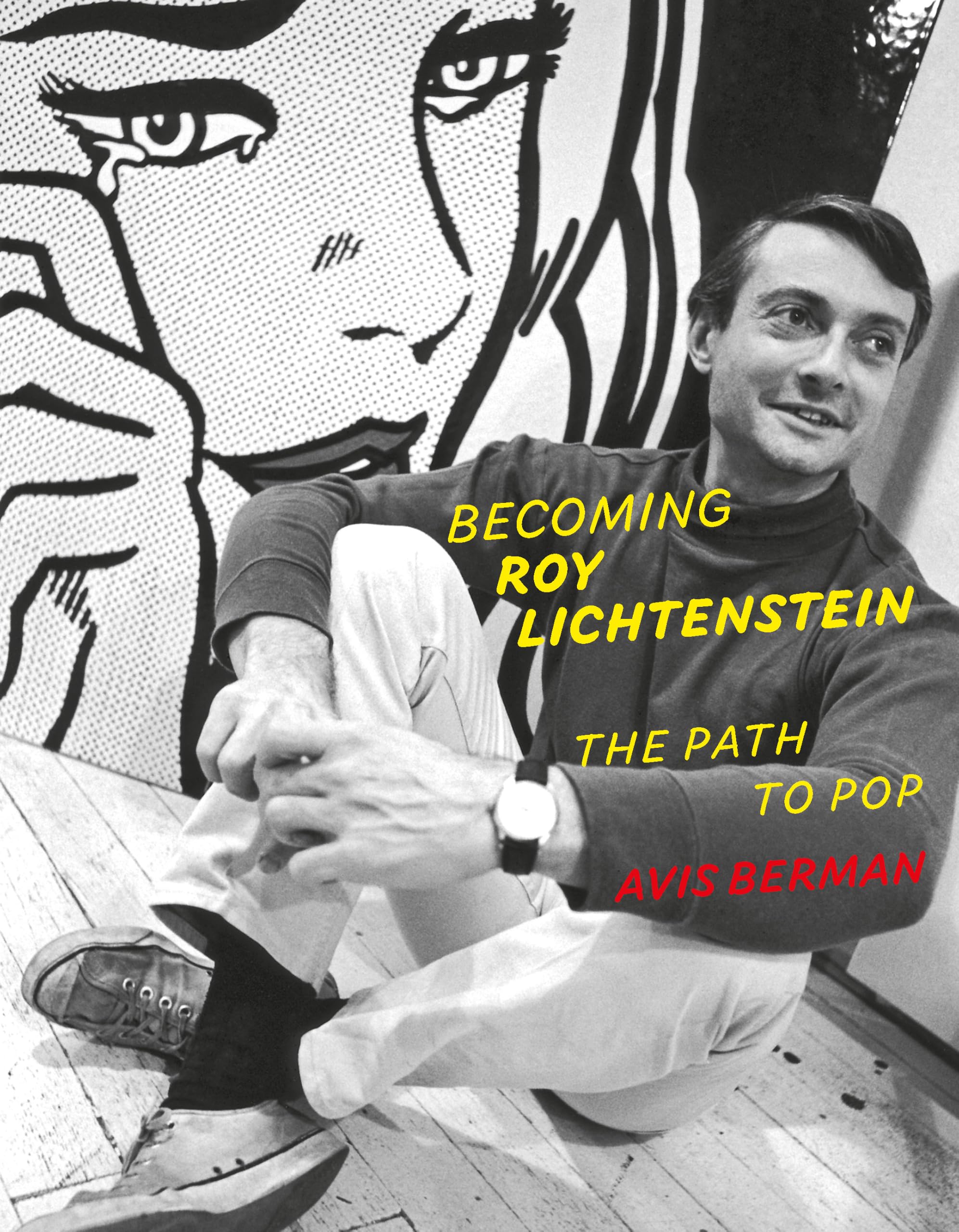 Cover of Becoming Roy Lichtenstein: The Path to Pop