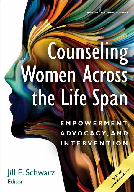 Cover of Counseling Women Across the Life Span: Empowerment, Advocacy, and Intervention