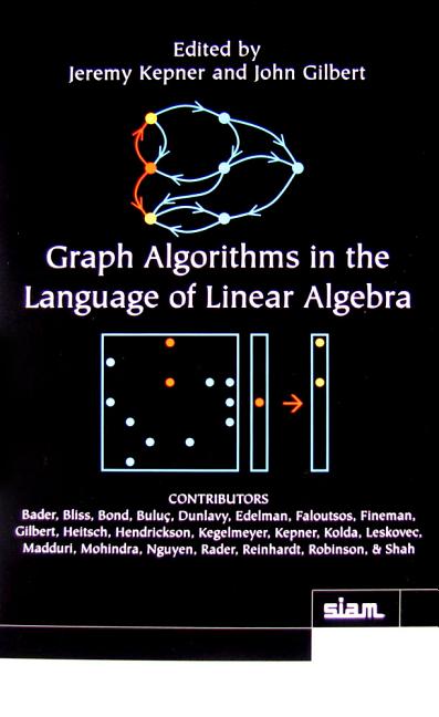 Cover of Graph Algorithms in the Language of Linear Algebra