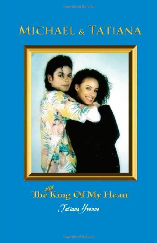 Cover of Michael & Tatiana: The King of My Heart