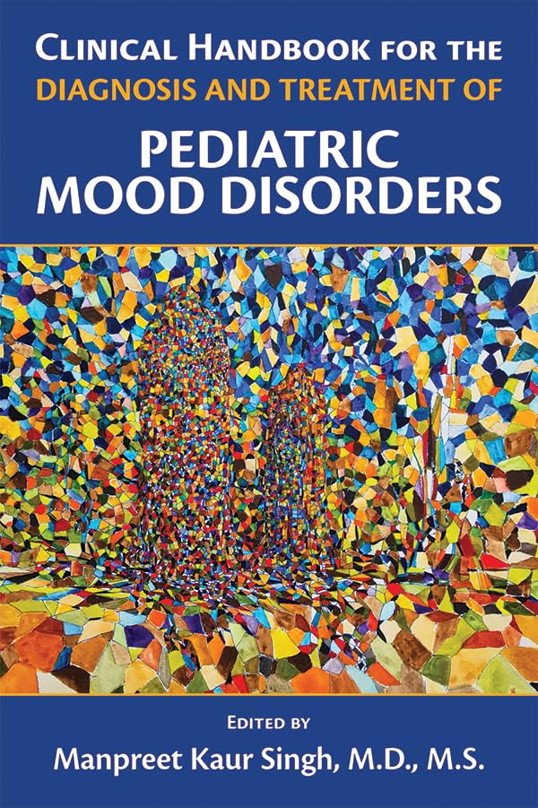Cover of Clinical Handbook for the Diagnosis and Treatment of Pediatric Mood Disorders