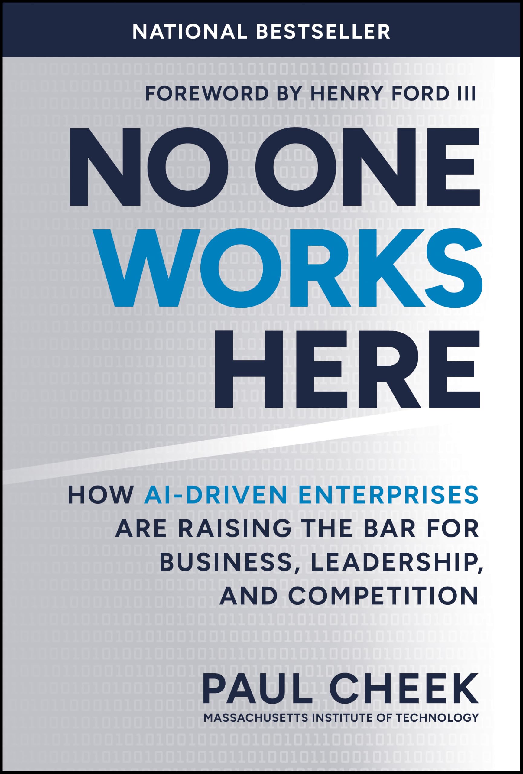Cover of No One Works Here: How AI-Driven Enterprises Are Raising the Bar for Business, Leadership, and Competition
