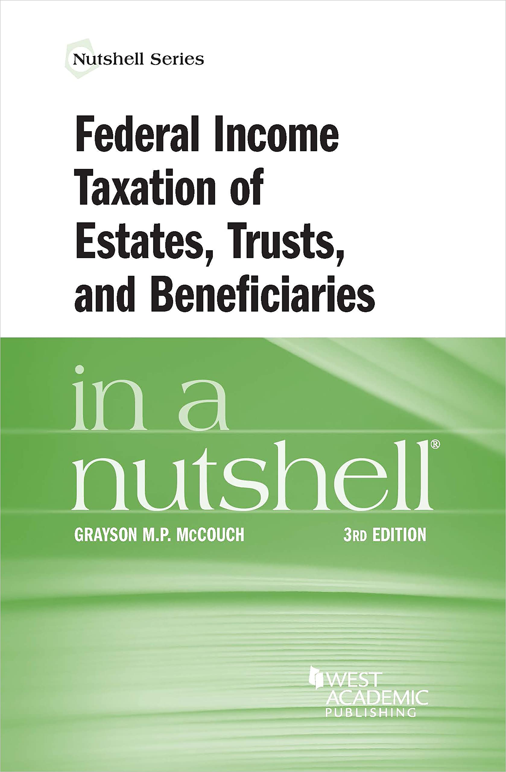 Cover of Federal Income Taxation of Estates, Trusts, and Beneficiaries in a Nutshell