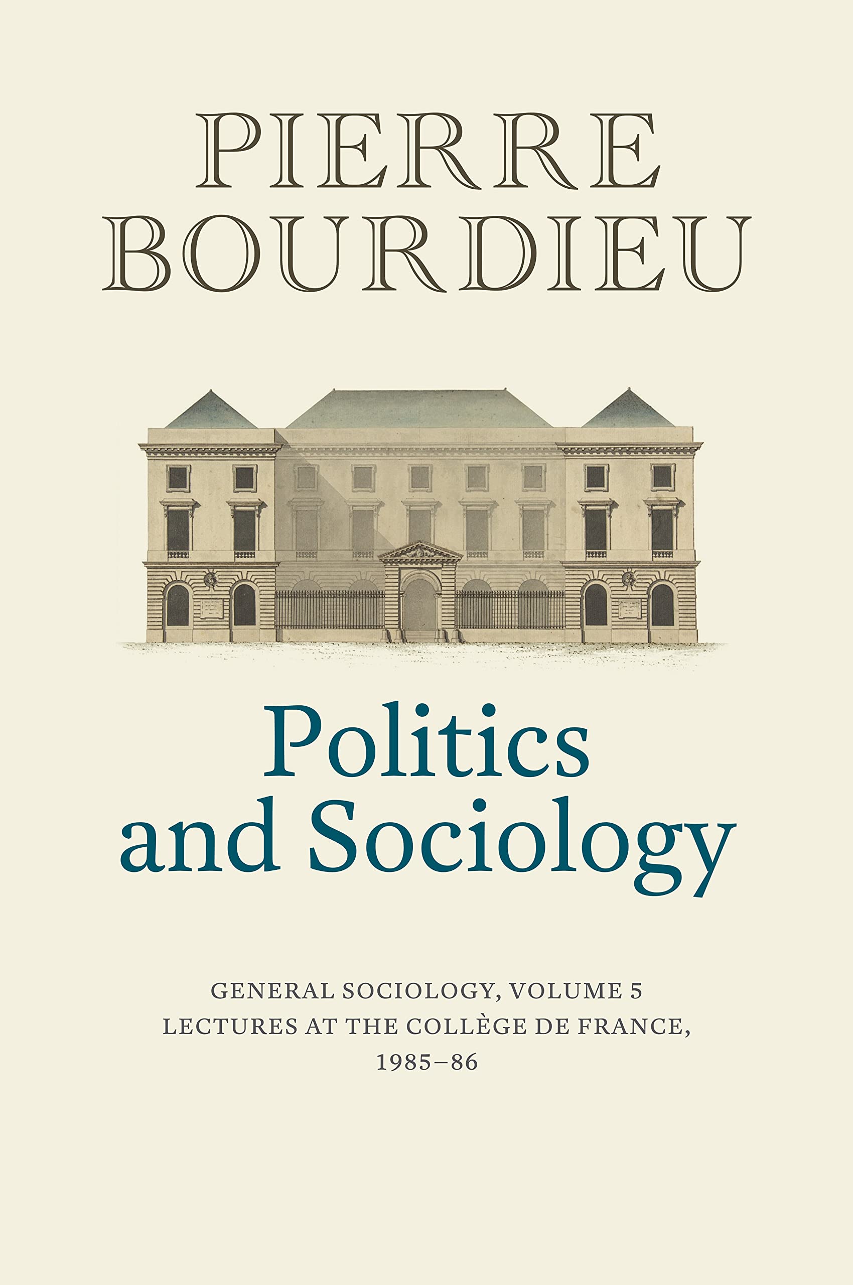 Cover of Politics and Sociology: General Sociology, Volume 5