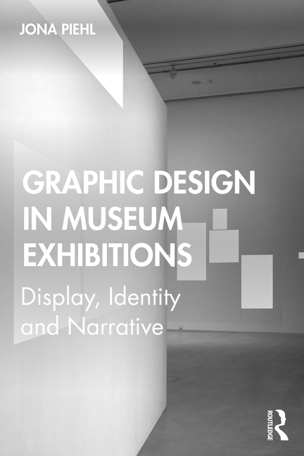 Cover of Graphic Design in Museum Exhibitions: Display, Identity and Narrative