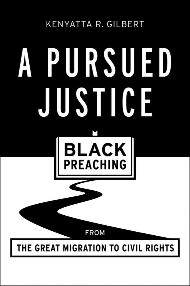 Cover of A Pursued Justice: Black Preaching from the Great Migration to Civil Rights