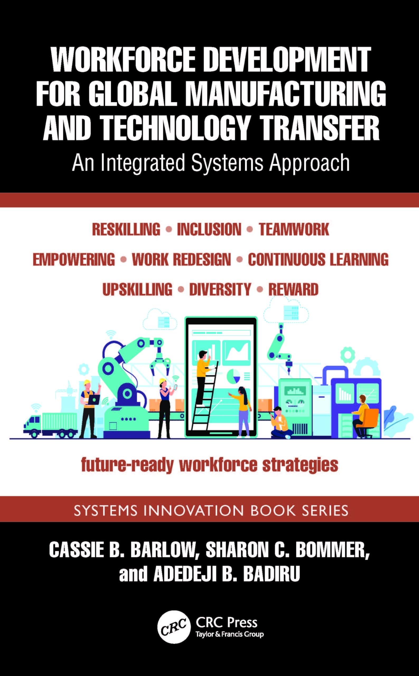 Cover of Workforce Development for Global Manufacturing and Technology Transfer: An Integrated Systems Approach