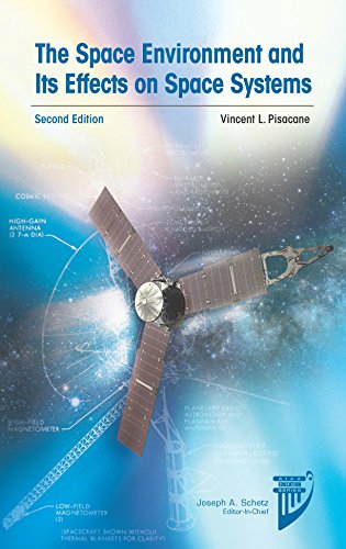 Cover of The Space Environment and Its Effects on Space Systems, Second Edition (AIAA Education Series)
