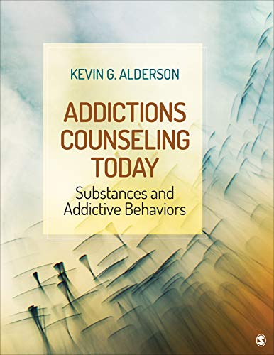 Cover of Addictions Counseling Today: Substances and Addictive Behaviors