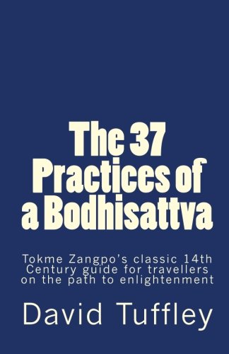 Cover of The 37 Practices of a Bodhisattva: Tokme Zangpo's classic 14th Century guide for travellers on the path to enlightenment