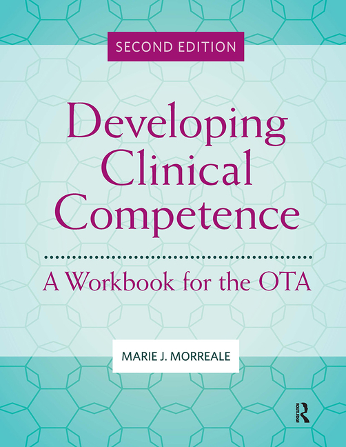 Cover of Developing Clinical Competence: A Workbook for the Ota