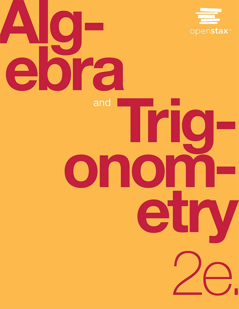 Cover of Algebra and Trigonometry 2e by OpenStax (Official Print Version, paperback version, B&W)