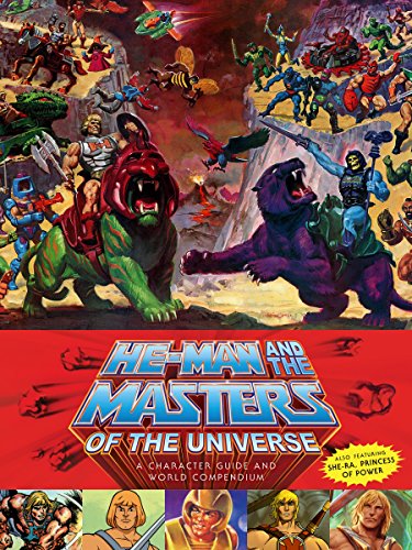 Cover of He-Man and the Masters of the Universe: A Character Guide and World Compendium