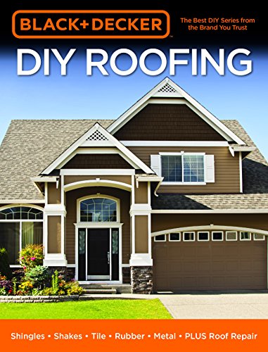 Cover of Black & Decker DIY Roofing: Shingles - Shakes - Tile - Rubber - Metal - PLUS Roof Repair