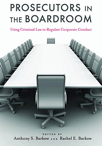 Cover of Prosecutors in the Boardroom: Using Criminal Law to Regulate Corporate Conduct