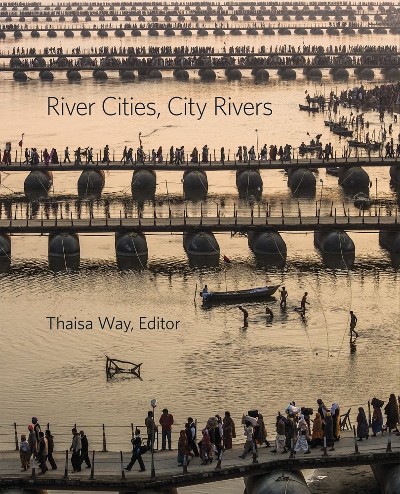 Cover of River Cities, City Rivers (Dumbarton Oaks Colloquium on the History of Landscape Architecture)