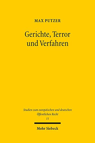 Cover of Gerichte, Terror und Verfahren: Eine rechtsvergleichende Untersuchung zur Gewährleistung justizieller Grundrechte anhand verfassungsgerichtlicher und ... Offentlichen Recht) (German Edition)