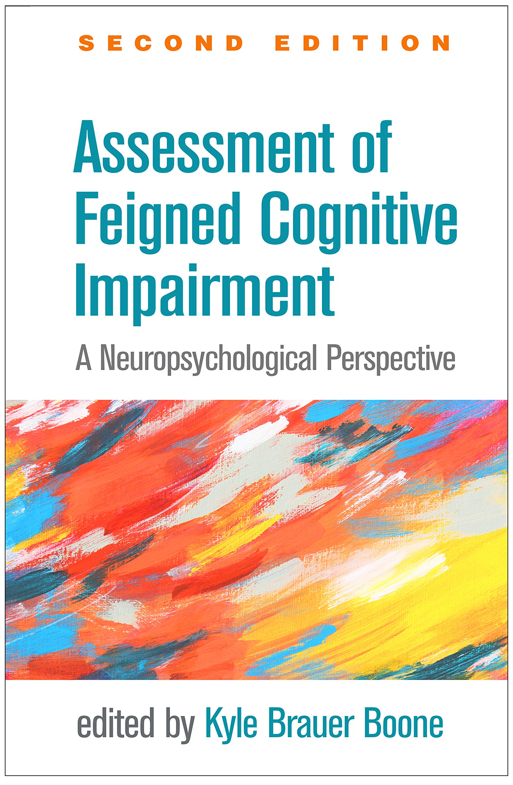Cover of Assessment of Feigned Cognitive Impairment: A Neuropsychological Perspective