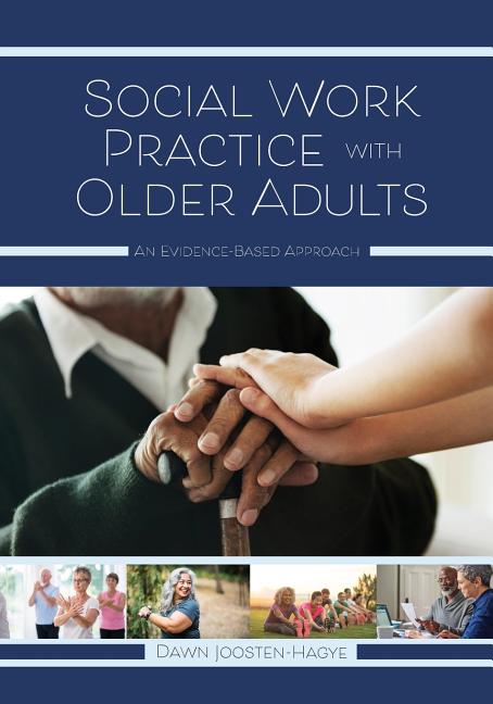 Cover of Social Work Practice with Older Adults: An Evidence-Based Approach