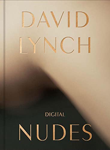 Cover of David Lynch: Digital Nudes
