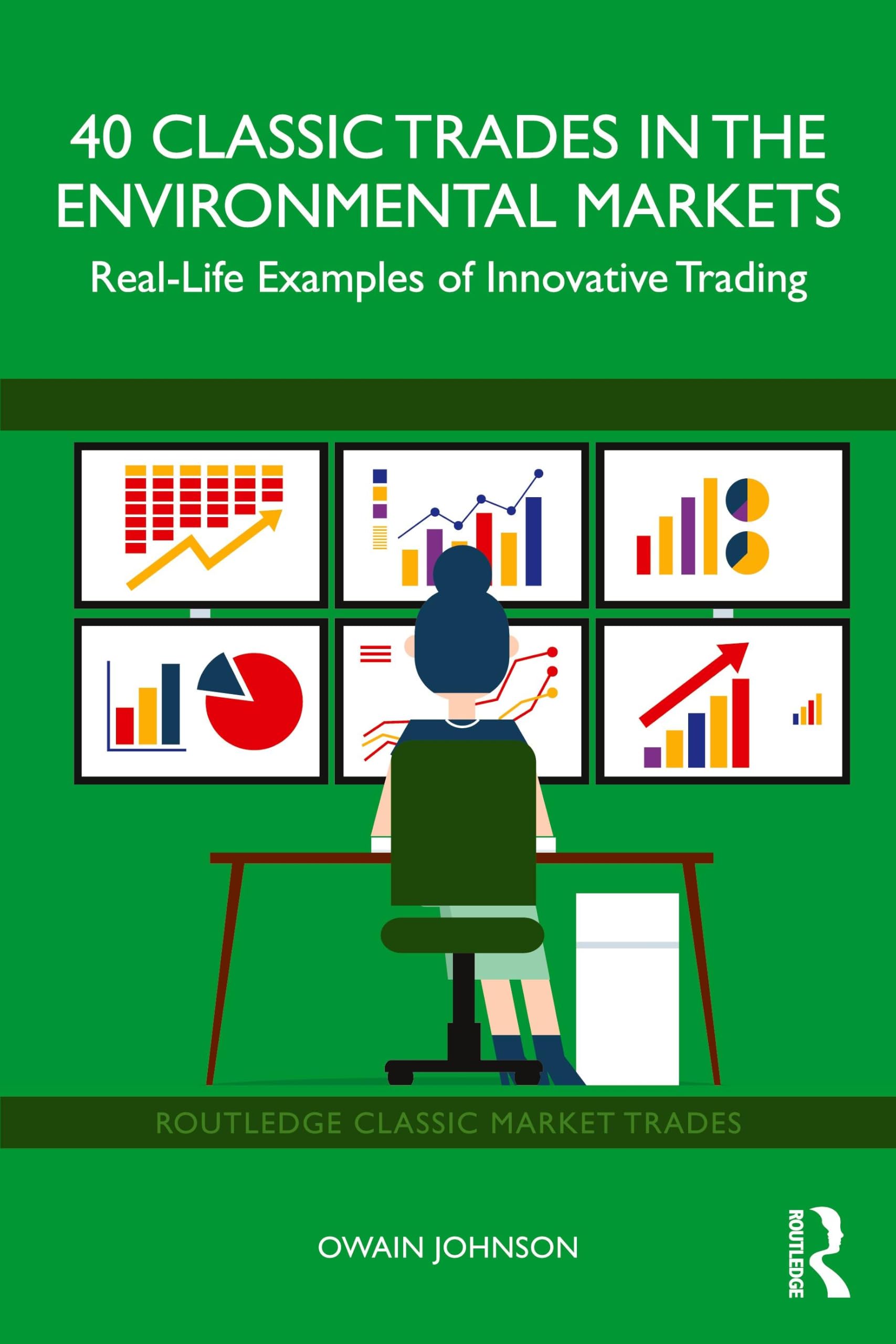 Cover of 40 Classic Trades in the Environmental Markets: Real-Life Examples of Innovative Trading