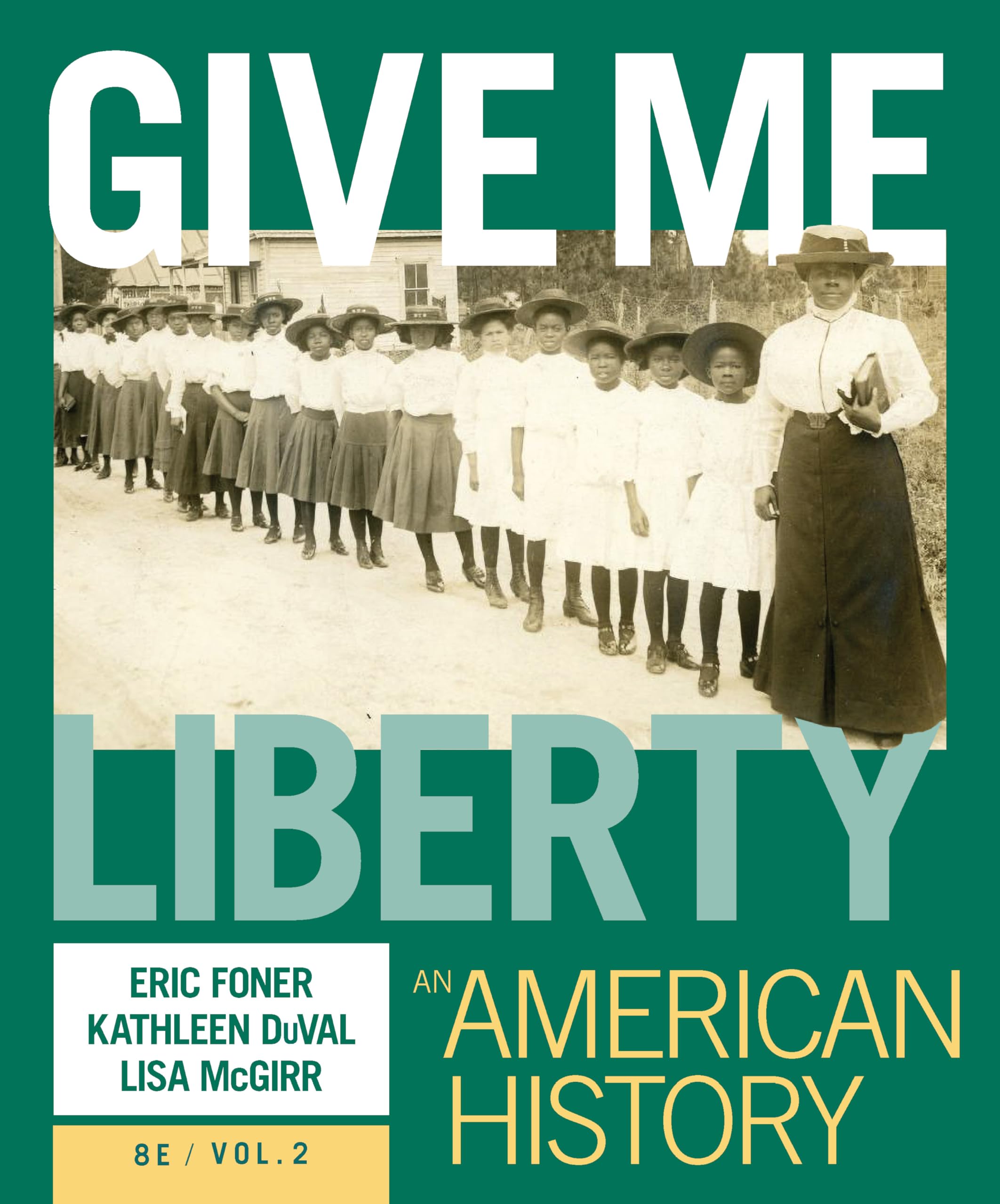 Cover of Give Me Liberty!: An American History (Volume 2)