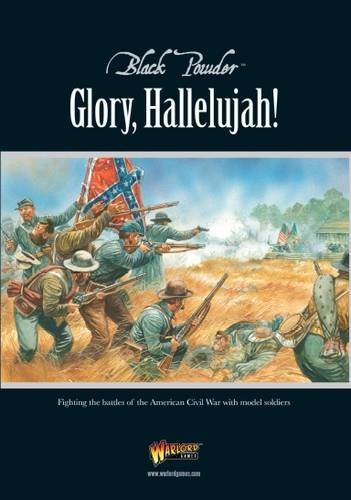Cover of Glory, Hallelujah!: The American Civil War in the Age of Black Powder
