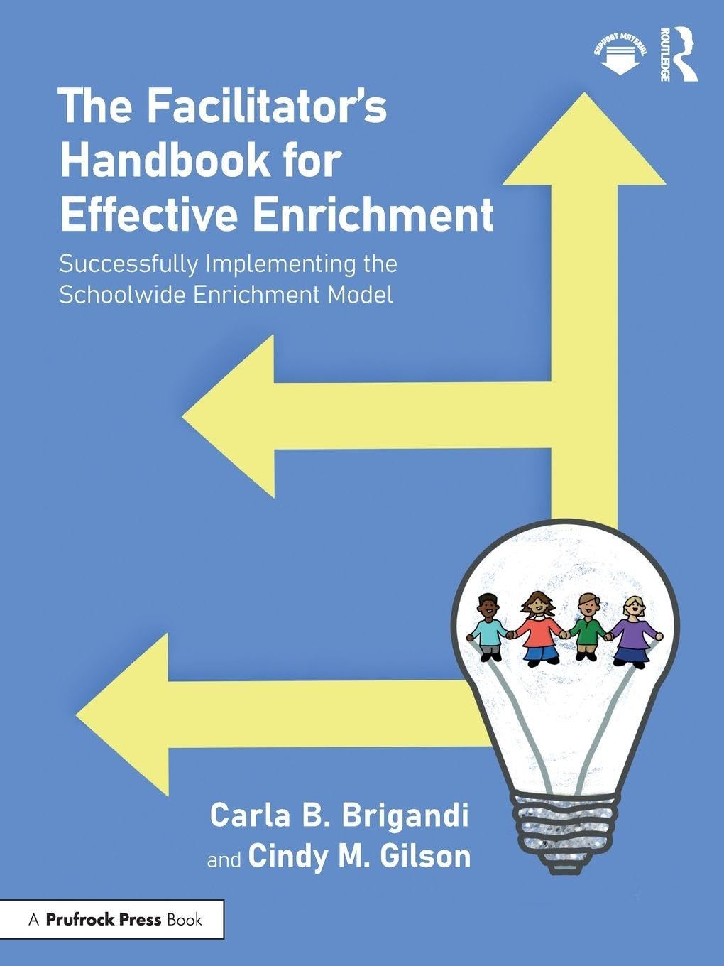 Cover of The Facilitator's Handbook for Effective Enrichment: Successfully Implementing the Schoolwide Enrichment Model