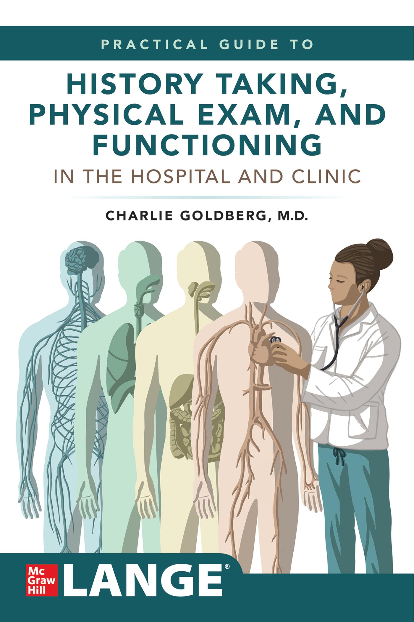 Cover of Lange's Practical Guide to History Taking, Physical Exam, and Functioning in the Hospital and Clinic