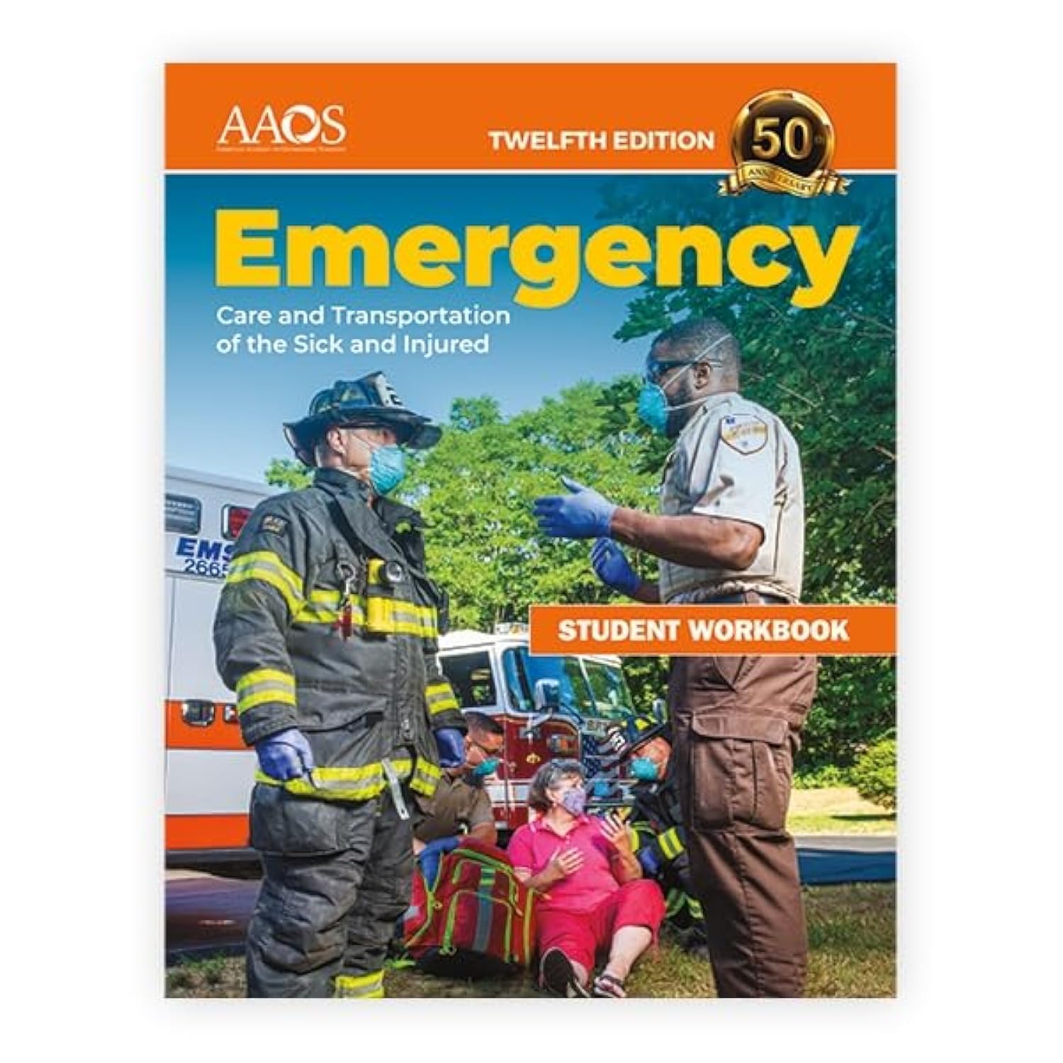 Cover of Emergency Care and Transportation of the Sick and Injured Student Workbook: .