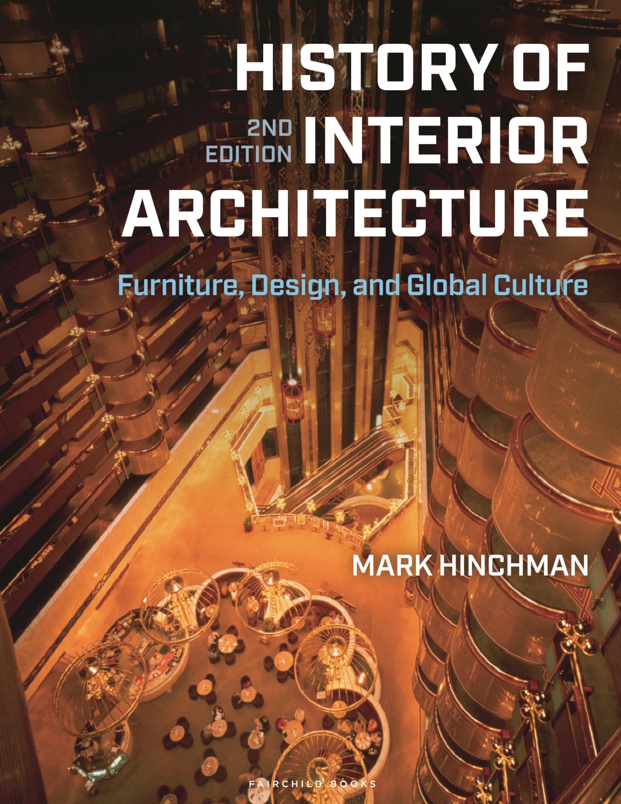 Cover of History of Interior Architecture: Furniture, Design, and Global Culture