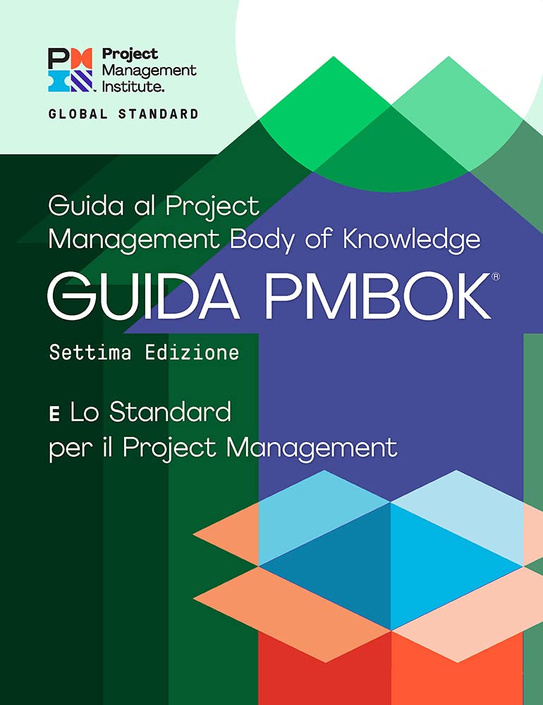 Cover of A Guide to the Project Management Body of Knowledge (PMBOK® Guide) – Seventh Edition and The Standard for Project Management (ITALIAN) (Italian Edition)