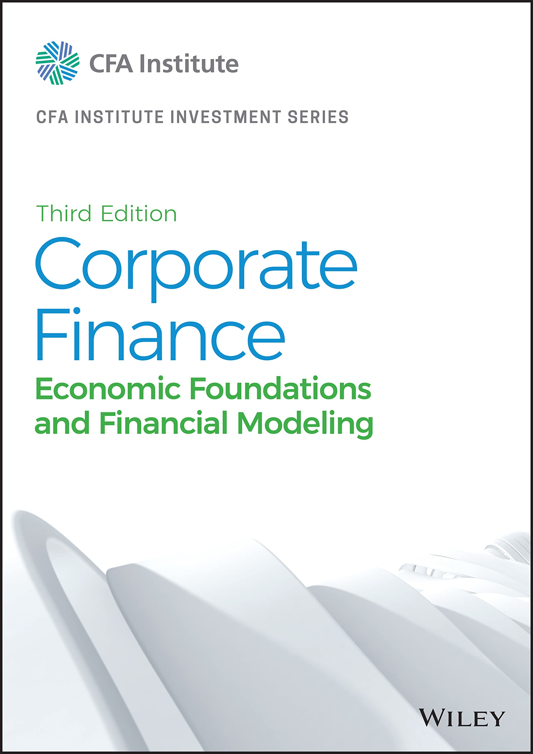 Cover of Corporate Finance: Economic Foundations and Financial Modeling (CFA Institute Investment Series)