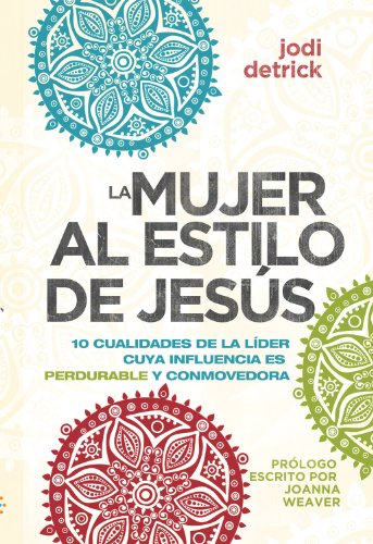 Cover of La Mujer Al Estilo de Jesus = The Jesus-Hearted Woman