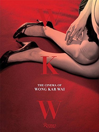 Cover of WKW: The Cinema of Wong Kar Wai