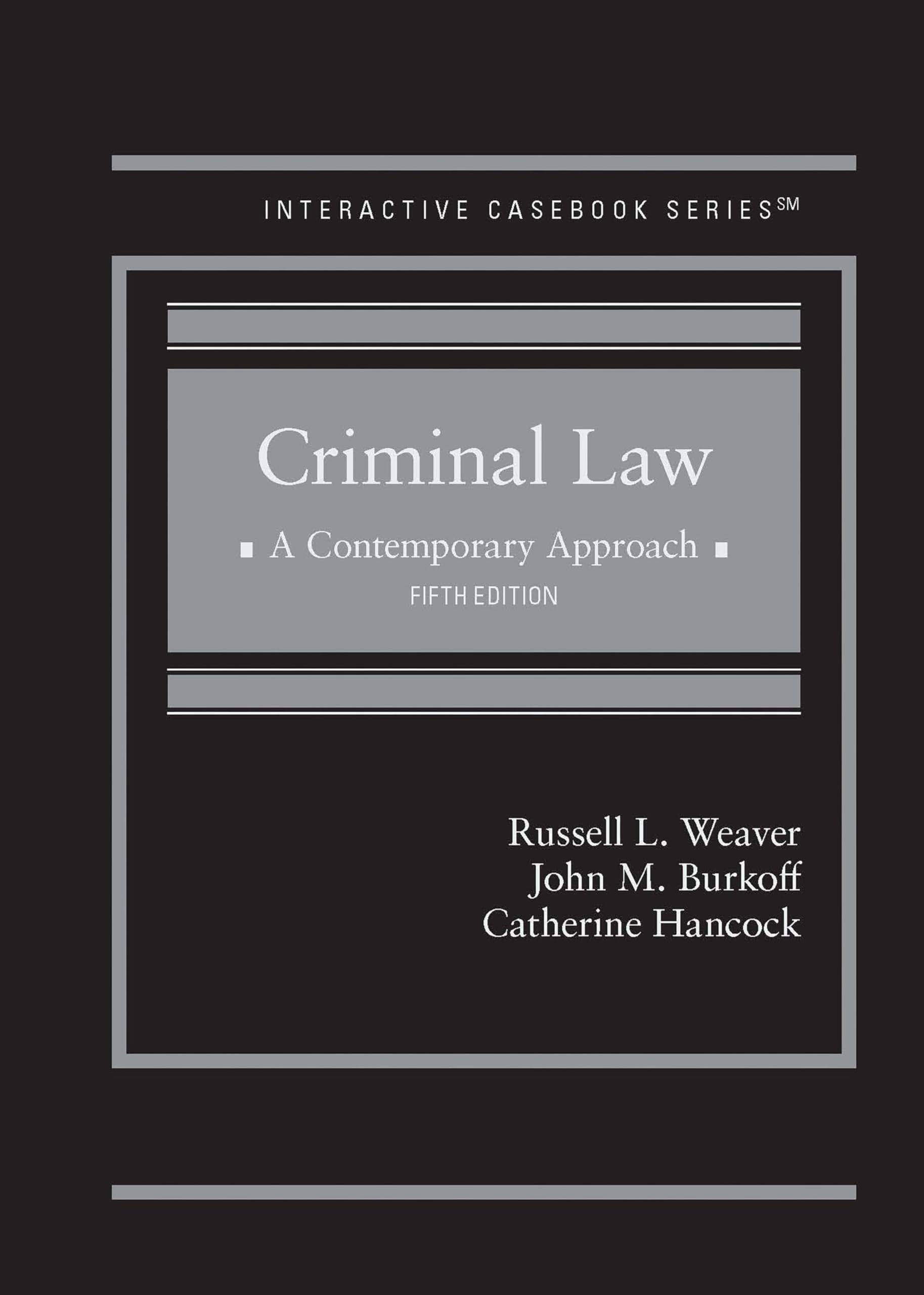 Cover of Criminal Law: A Contemporary Approach (Interactive Casebook Series)