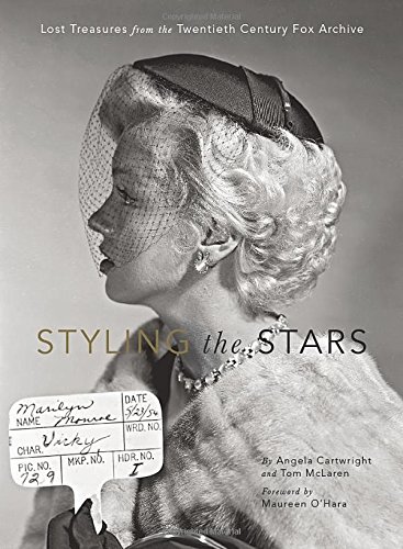 Cover of Styling the Stars: Lost Treasures from the Twentieth Century Fox Archive