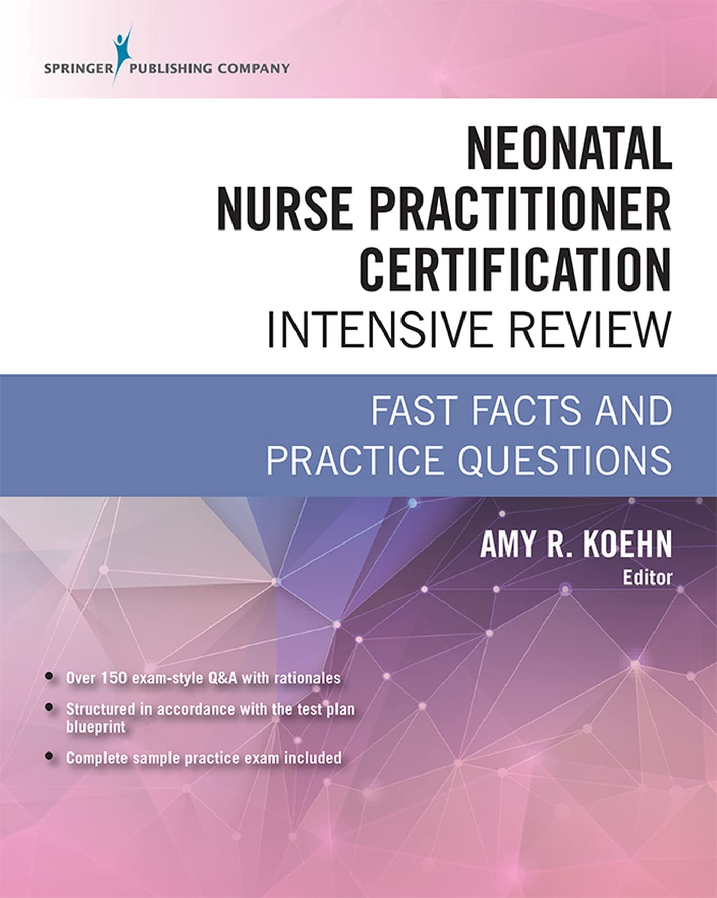 Cover of Neonatal Nurse Practitioner Certification Intensive Review: Fast Facts and Practice Questions