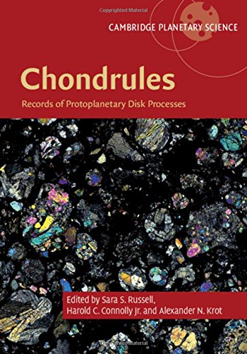 Cover of Chondrules: Records of Protoplanetary Disk Processes (Cambridge Planetary Science)