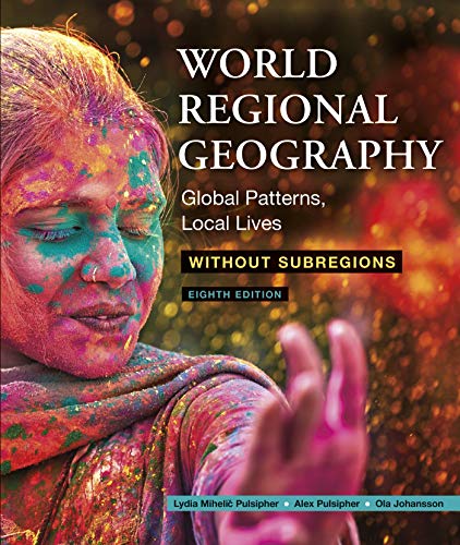Cover of World Regional Geography Without Subregions: Global Patterns, Local Lives