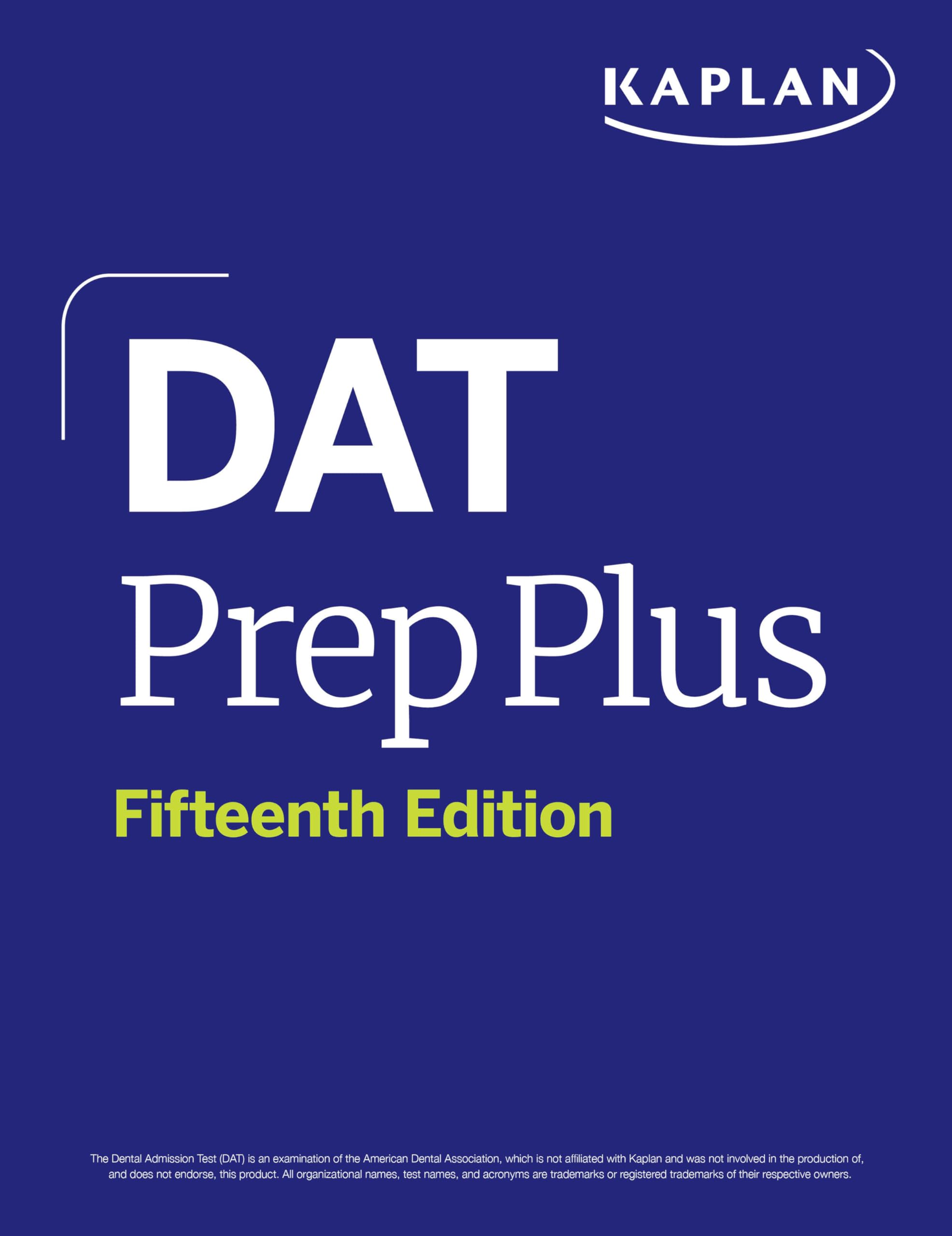 Cover of DAT Prep Plus, Fifteenth Edition (2026): Includes 12 Pages of Full Color Study Sheets + Online Access to 2 Full Length Practice Tests + 600+ Practice Questions (Kaplan Test Prep)