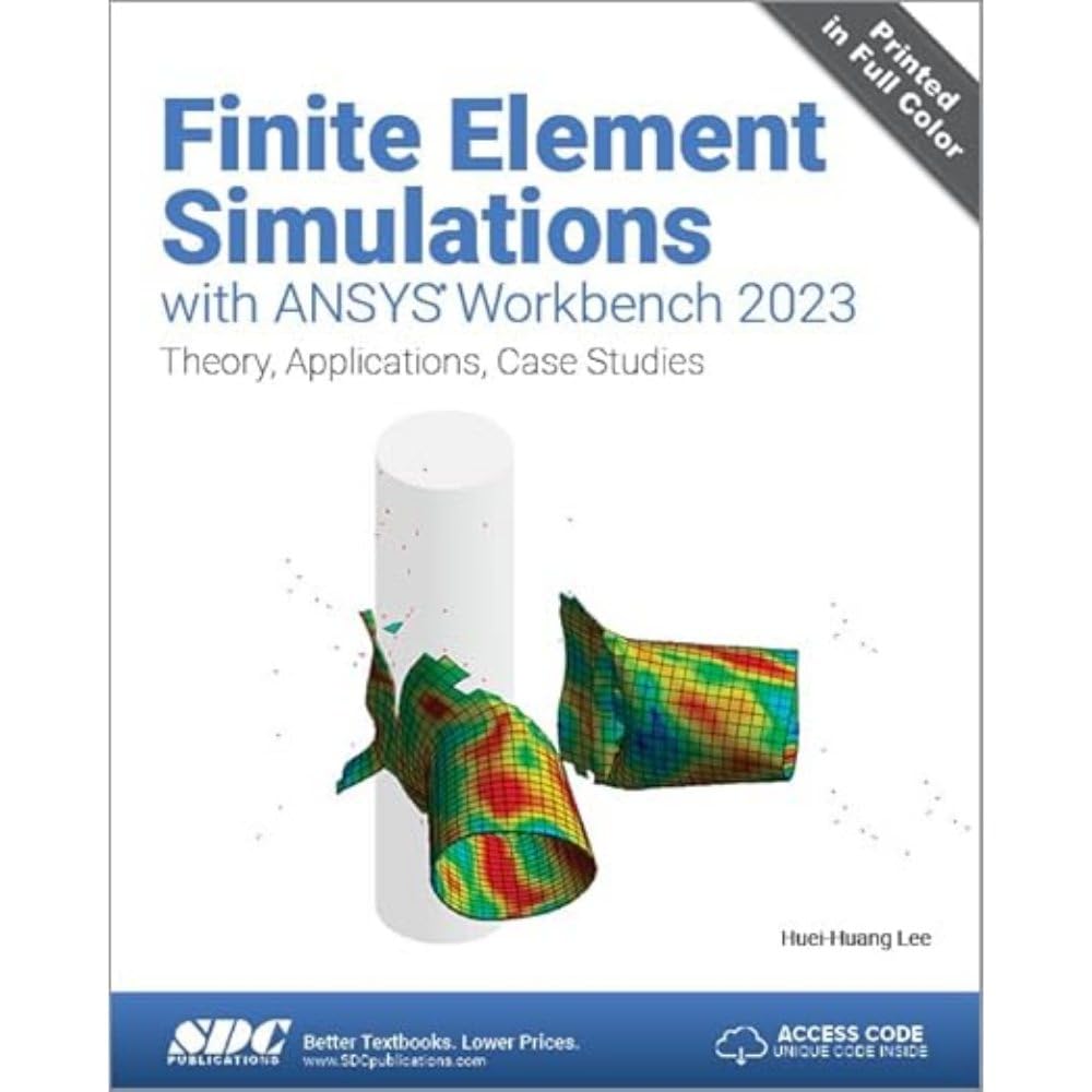 Cover of Finite Element Simulations with ANSYS Workbench 2023: Theory, Applications, Case Studies