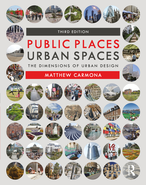 Cover of Public Places Urban Spaces: The Dimensions of Urban Design