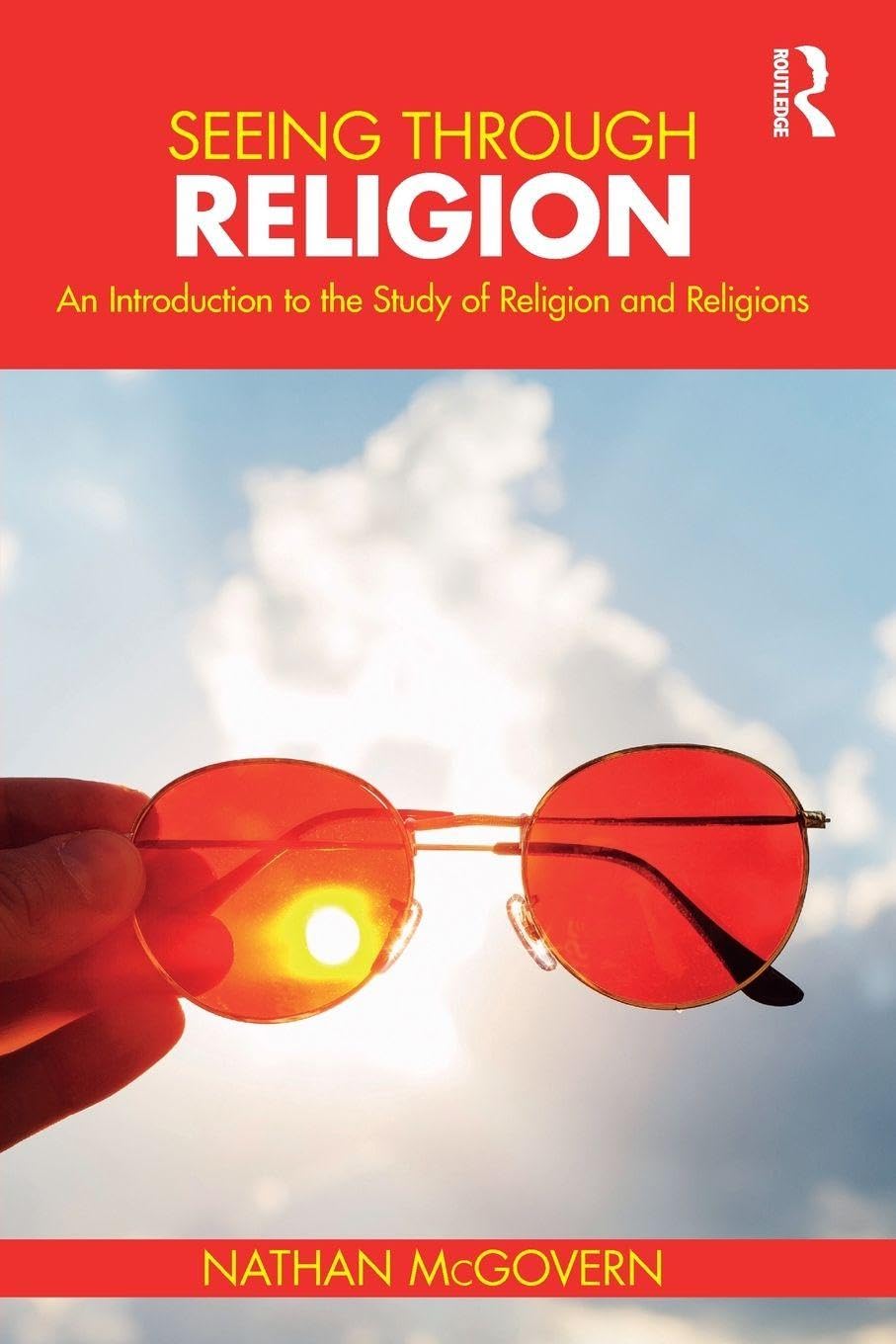 Cover of Seeing Through Religion: An Introduction to the Study of Religion and Religions