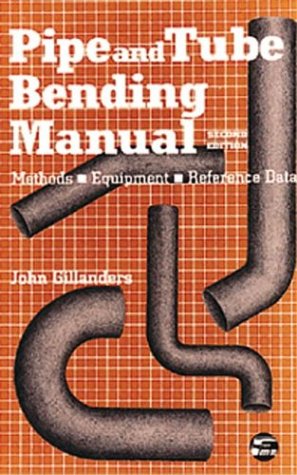 Cover of Pipe and Tube Bending Manual: Methods - Equipment - Reference Data