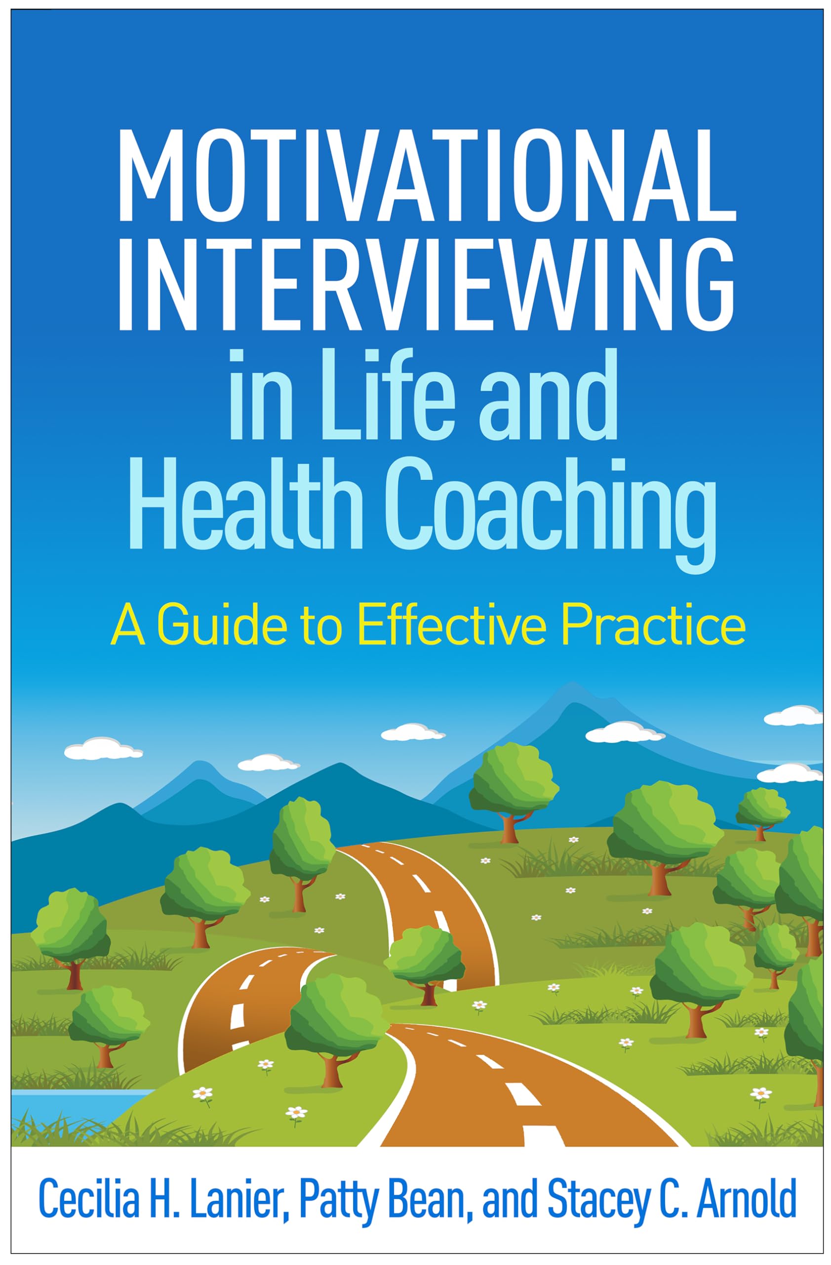Cover of Motivational Interviewing in Life and Health Coaching: A Guide to Effective Practice (Applications of Motivational Interviewing Series)