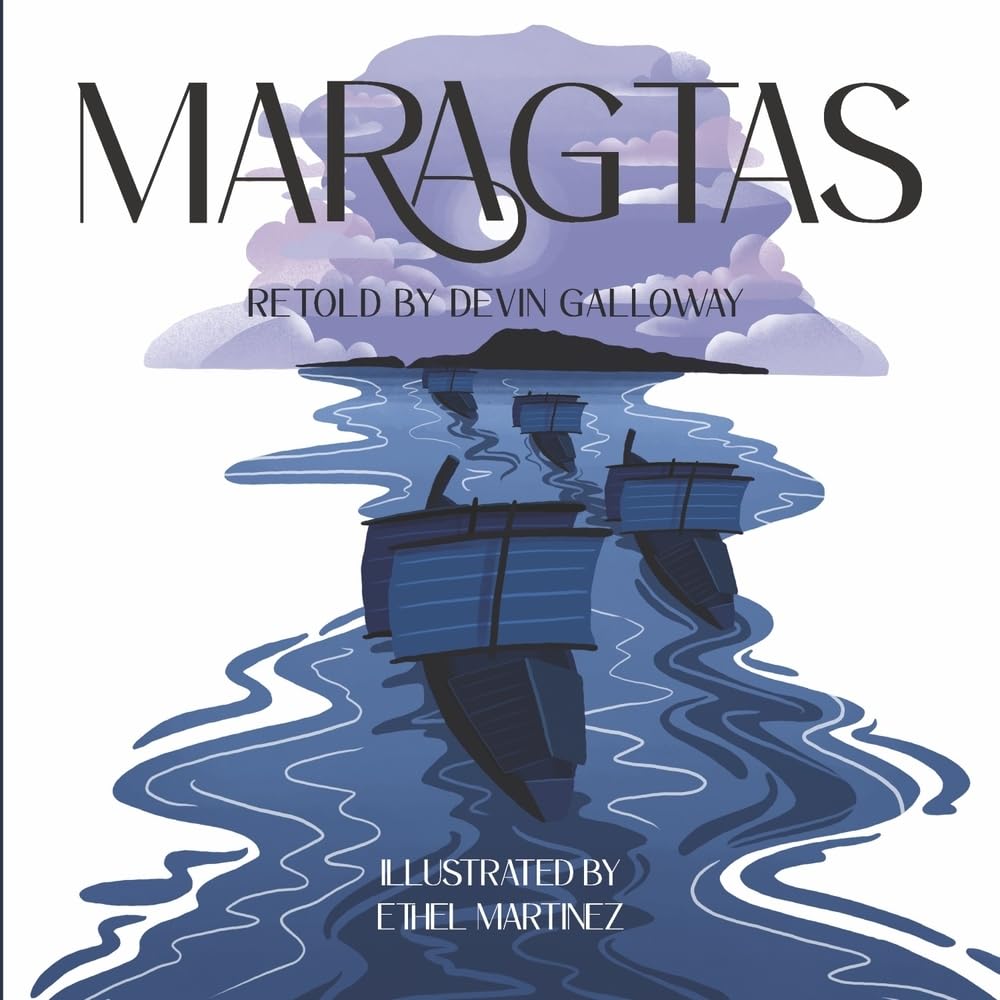 Cover of Maragtas: Retold by Devin Galloway