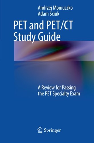 Cover of PET and PET/CT Study Guide: A Review for Passing the PET Specialty Exam