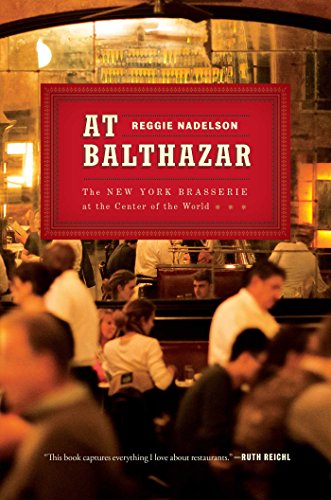 Cover of At Balthazar: The New York Brasserie at the Center of the World